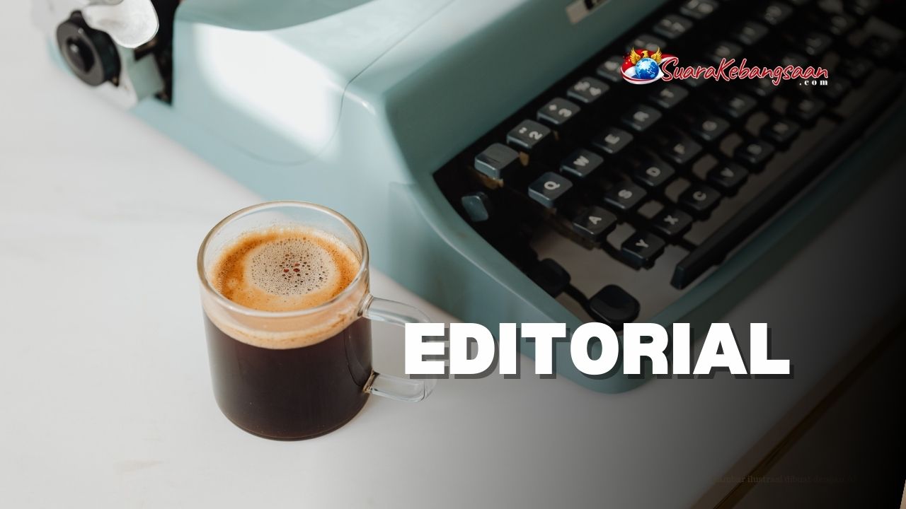 Editorial Suara Kebangsaan